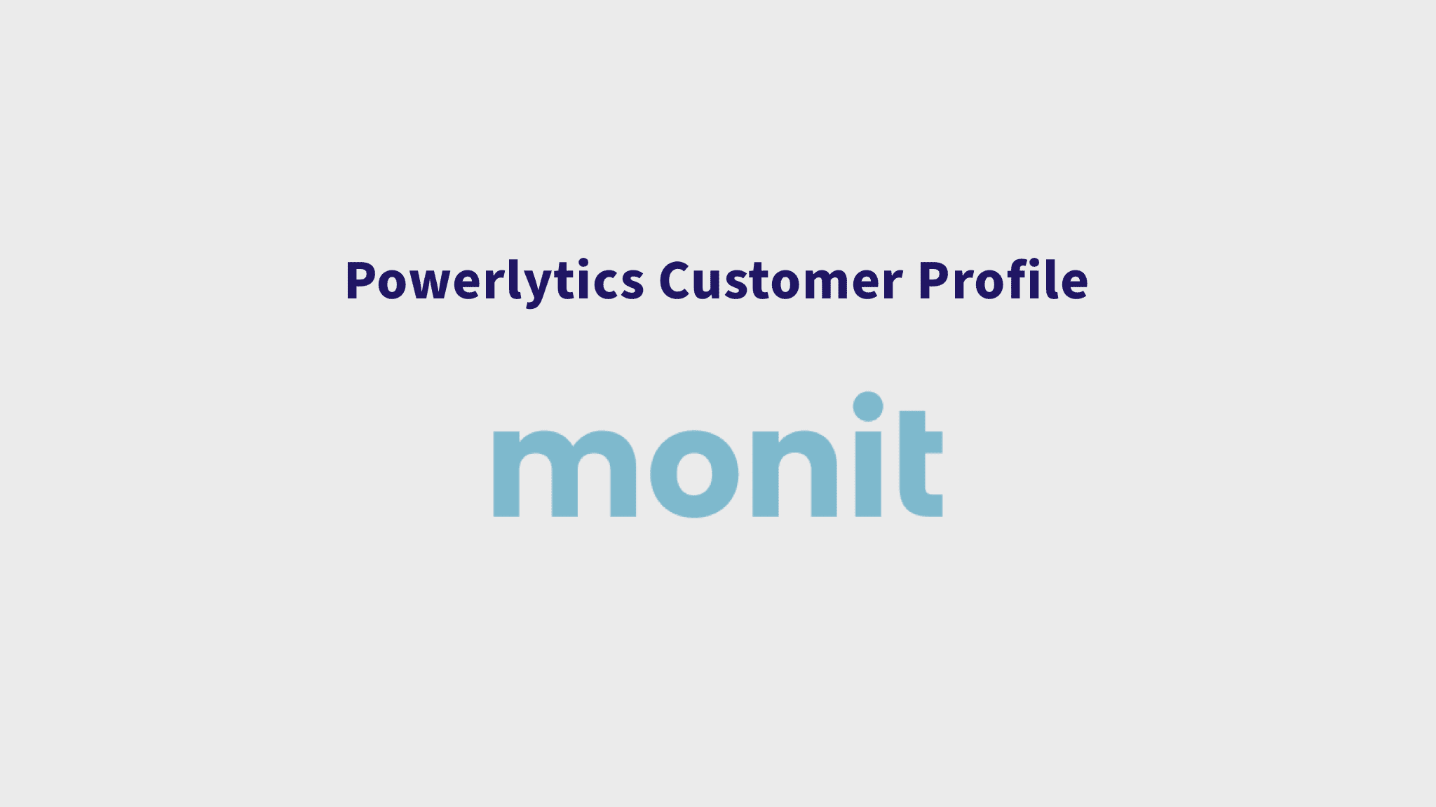 Powerlytics customer profile monit